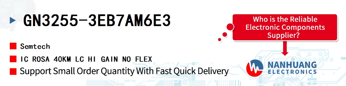 GN3255-3EB7AM6E3 Semtech IC ROSA 40KM LC HI GAIN NO FLEX