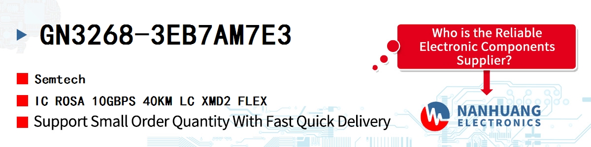 GN3268-3EB7AM7E3 Semtech IC ROSA 10GBPS 40KM LC XMD2 FLEX