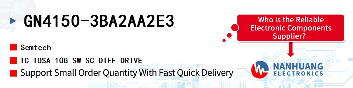 GN4150-3BA2AA2E3 Semtech IC TOSA 10G SW SC DIFF DRIVE