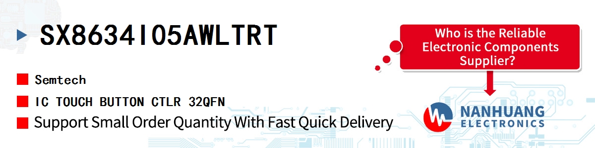 SX8634I05AWLTRT Semtech IC TOUCH BUTTON CTLR 32QFN