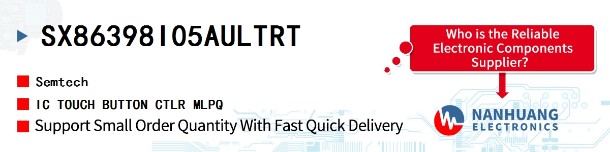 SX86398I05AULTRT Semtech IC TOUCH BUTTON CTLR MLPQ