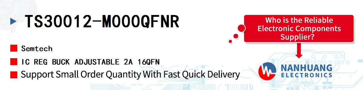 TS30012-M000QFNR Semtech IC REG BUCK ADJUSTABLE 2A 16QFN