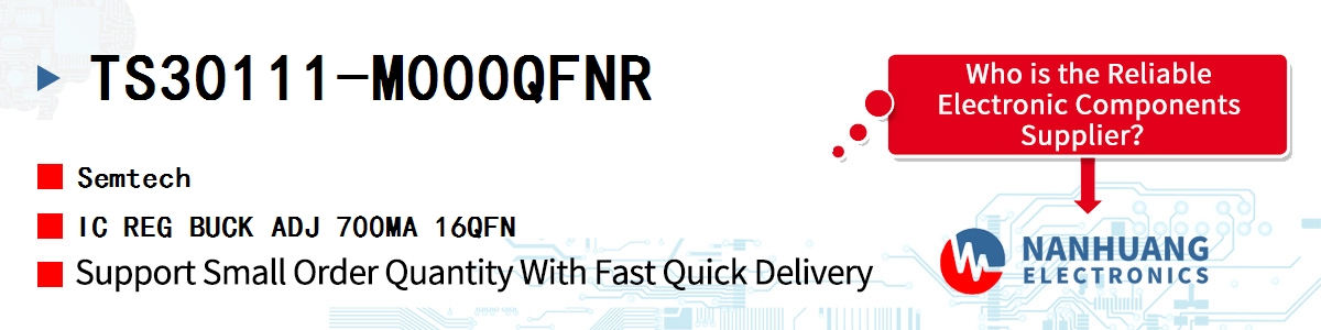 TS30111-M000QFNR Semtech IC REG BUCK ADJ 700MA 16QFN