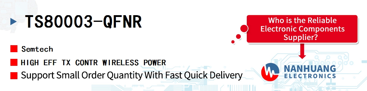 TS80003-QFNR Semtech HIGH EFF TX CONTR WIRELESS POWER